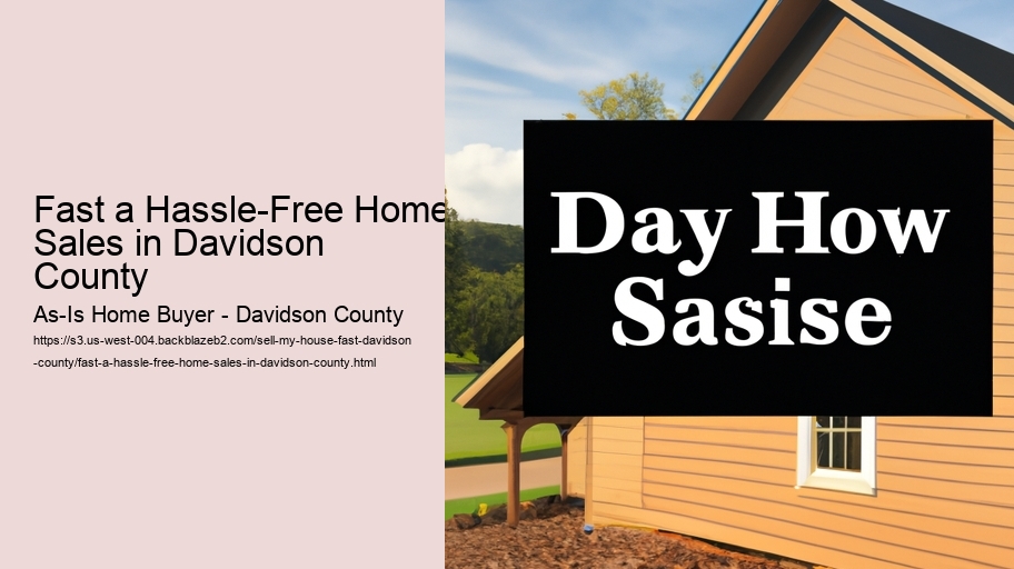 Fast a Hassle-Free Home Sales in Davidson County