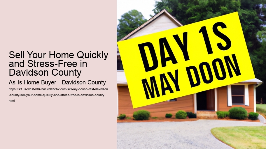 Sell Your Home Quickly and Stress-Free in Davidson County