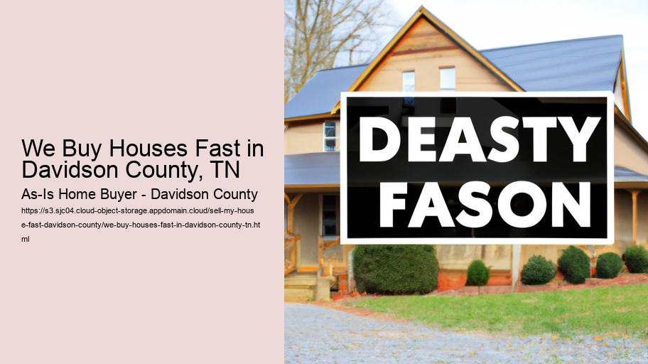 We Buy Houses Fast in Davidson County, TN